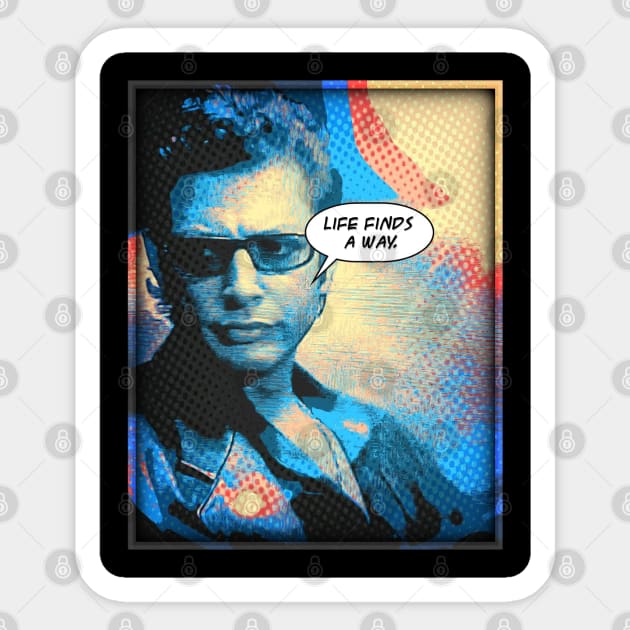 JEFF GOLDBLUM - LIFE FINDS a WAY! Sticker by SquishyTees Galore!